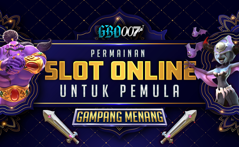 Situs Gbo007 Permainan Slot Online Gampang Menang Untuk Pemula